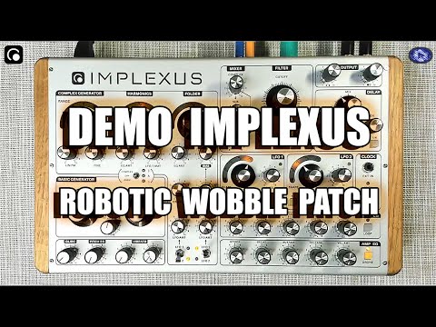 Demo IMPLEXUS Majella Audio - Robotic Wobble Patch