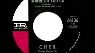 1965 HITS ARCHIVE: Where Do You Go - Cher (mono 45)