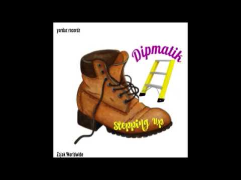 Dipmatik  - Stepping Up (Official Audio)