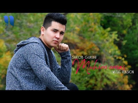 Sarob guruhi - Muhim emas | Сароб гурухи - Мухим емас (music version)
