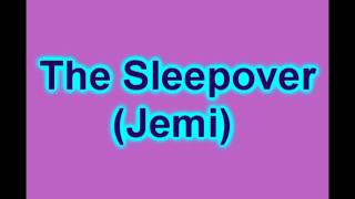 The Sleepover (Jemi) 3