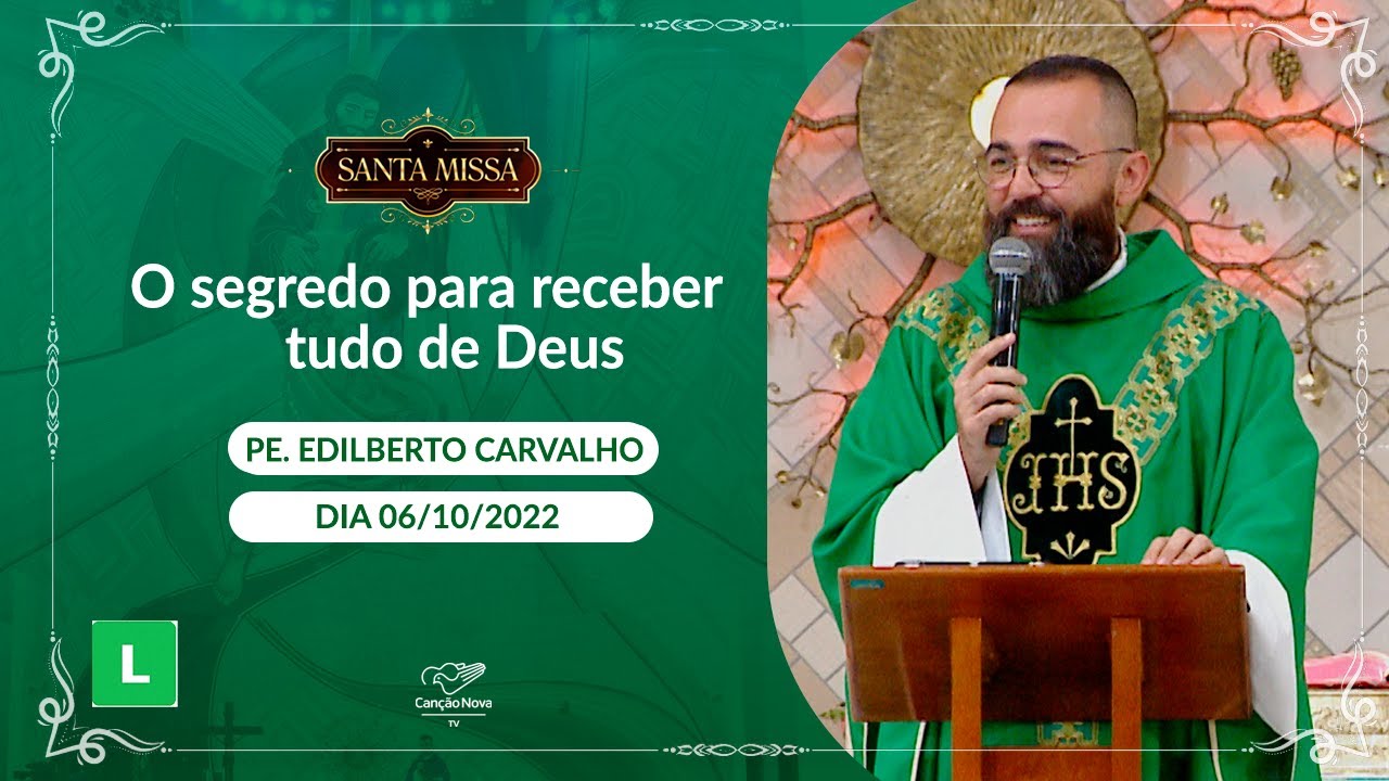 O segredo para receber tudo de Deus - Padre Edilberto Carvalho (06/10/2022)