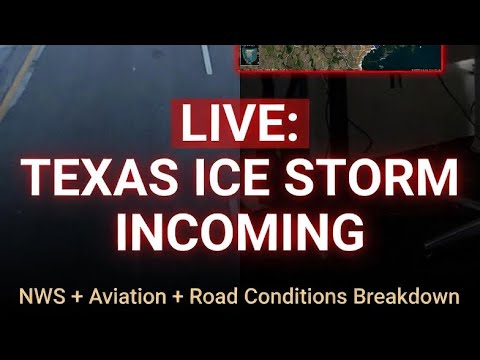 Part 2- Live: Texas Winter Storm Incoming – NWS Forecast, Aviation Maps & Road Conditions Breakdown