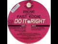 Irene Featuring Fast Eddie - Do It Right (Vocal Mix)