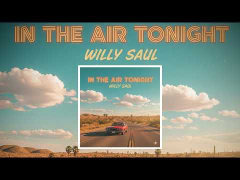 In The Air Tonight - Willy Saul