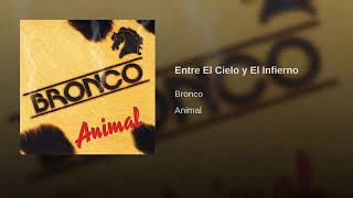Entre el cielo y el Infierno [W. V.] Bronco
