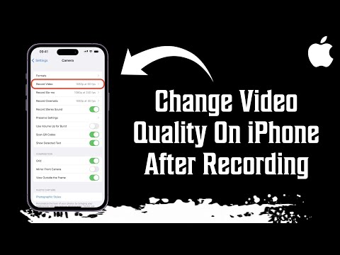 How To Change Video Quality On iPhone After Recording