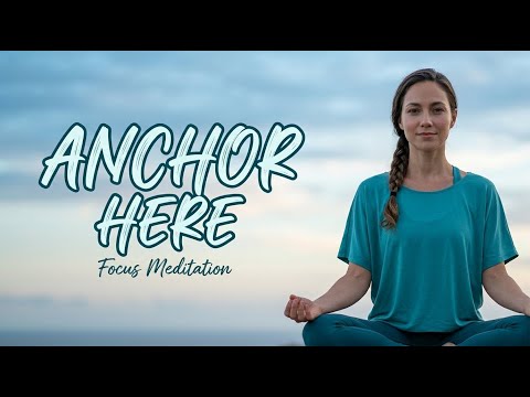 Guided Meditation for ADHD Minds — Find Your Anchor