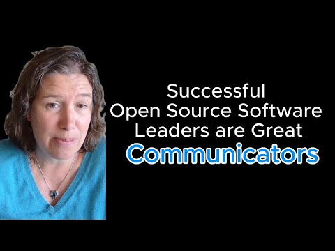 The Secret Skill Every Open Source Leader Needs: Communication!