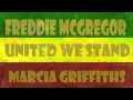 Freddie McGregor[feat. Marcia Griffiths] - United We Stand
