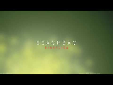 Beachbag - Fireflies (out now)