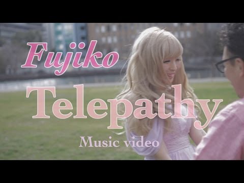 Fujiko『Telepathy』MV