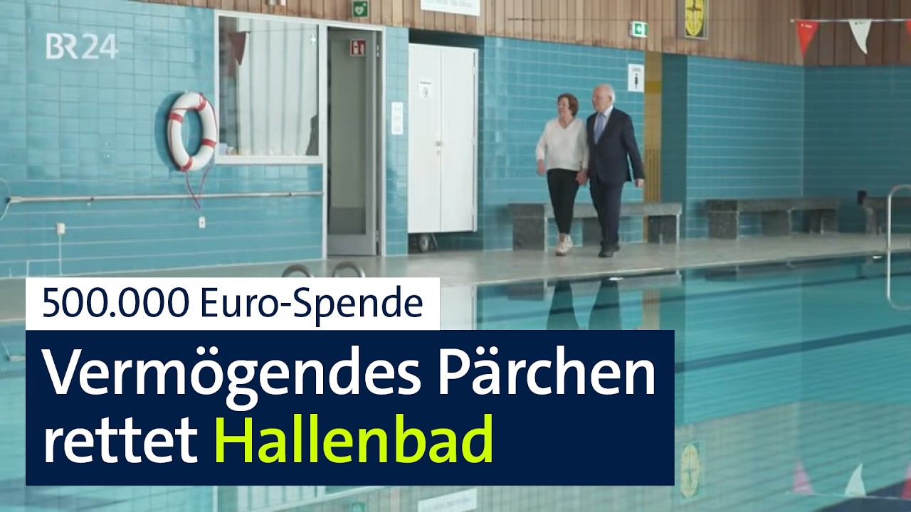 Hallenbad gerettet – dank halber Millionen Euro aus privater Hand | Abendschau | BR24