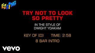 Dwight Yoakam - Try Not To Look So Pretty (Karaoke EZ Sing)