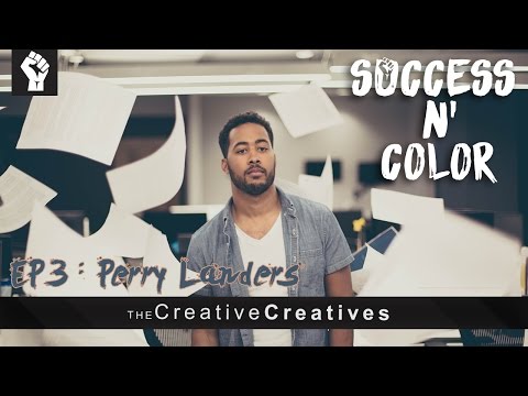 Success n' Color : Episode 3 - Perry Landers