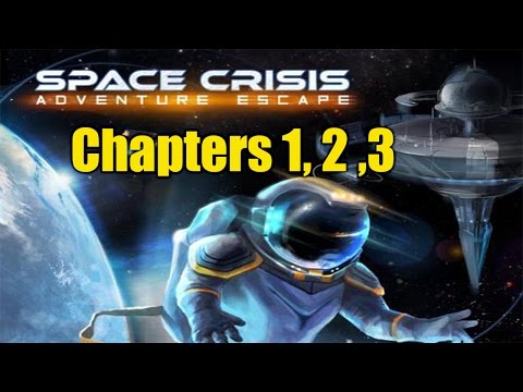 Adventure Escape Space Crisis: Chapters 1, 2 ,3 Walkthrough