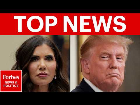 TOP NEWS: Noem Out At DHS, Iran War Intensifies | Forbes News & Politics Channel