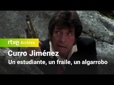 Curro Jiménez: Chapter 2 - A student, a friar, a carob tree | RTVE Archive