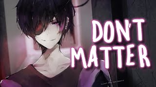 Nightcore - Don&#39;t Matter (Lyrics)