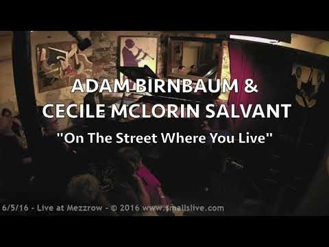 "On The Street Where You Live" - Adam Birnbaum & Cecile McLorin Salvant