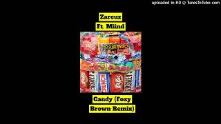Zareuz - Candy (Foxy Brown remix) [Feat. Miind]