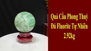 Quả Cầu Phong Thủy Đá Tự Nhiên Đá Fluorite Tự Nhiên Xanh Đẹp 2.92kg