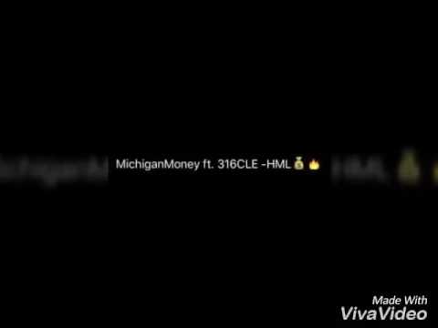 MichiganMoney ft 316 Cle - HML🤘🏾🔥😤💂🏿
