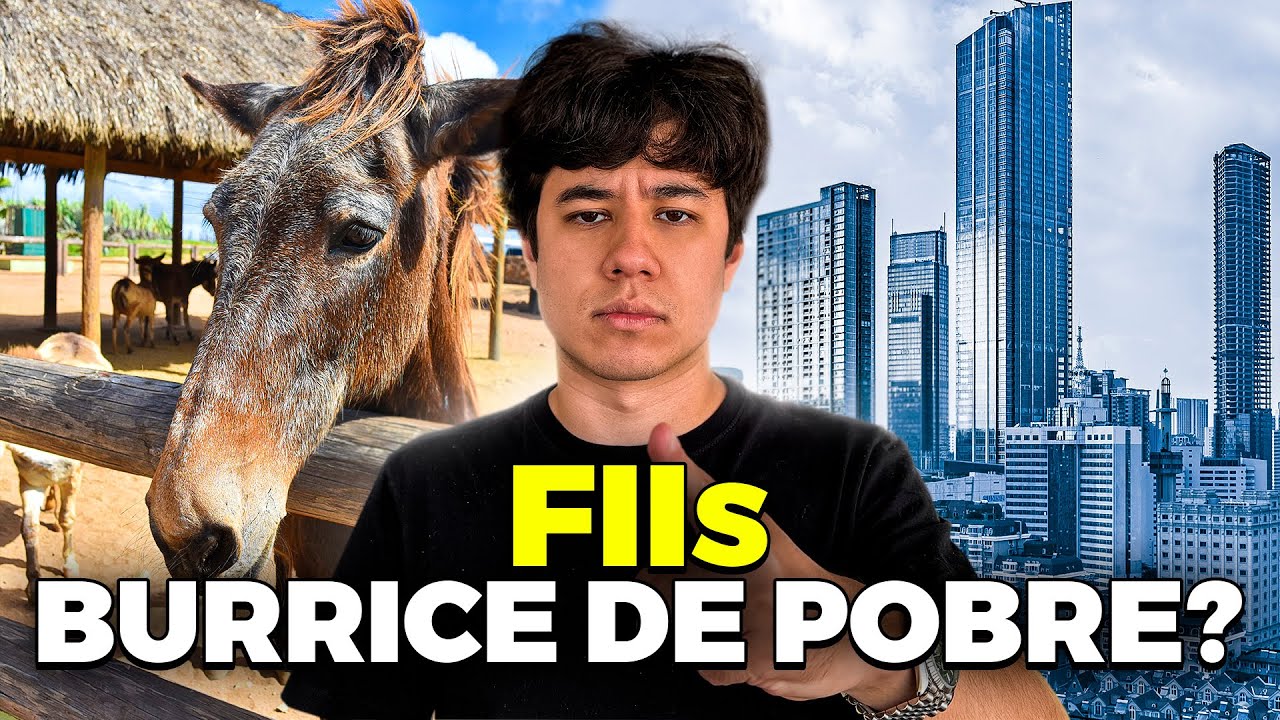INVESTIR EM FUNDOS IMOBILIÁRIOS É BURRICE DE POBRE?