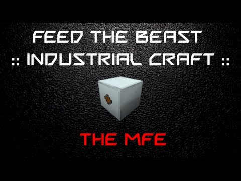 FTB: Industrial Craft - The MFE (EU Storage II) [Tutorial]