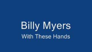 Billy Myers - With These Hands