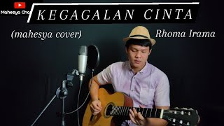 Download lagu KEGAGALAN CINTA - RHOMA IRAMA (mahesya cover) mp3