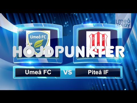 160614 Höjdpunkter: Umeå FC - Piteå IF