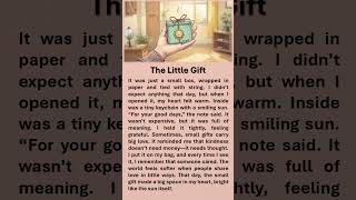 The Little Gift  #learnenglish #boostyourconfidence #improveenglish #englishstory #little #gift