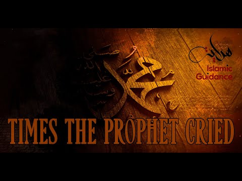 Stories That Made Our Prophet Cry