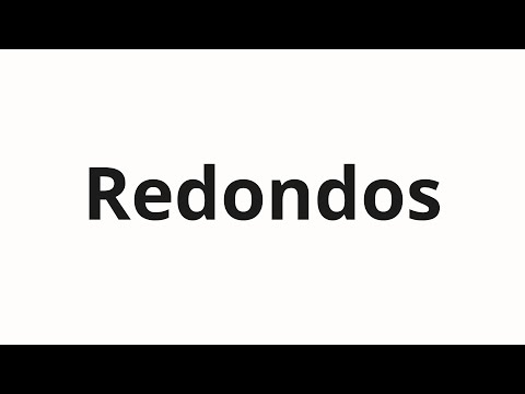 How to pronounce Redondos