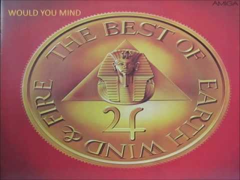 Would You Mind - Earth, Wind & Fire