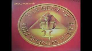 Would You Mind - Earth, Wind & Fire