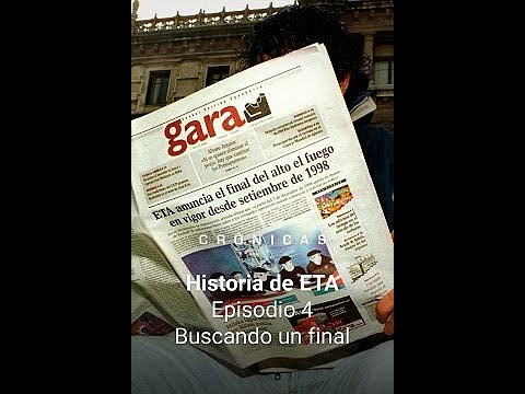 Historia de ETA. Episodio 4 : Buscando un final. (Crónicas)