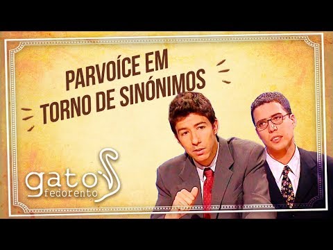 Gato Fedorento - Parvoíce em torno de sinónimos