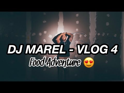 DJ Marel - Vlog 4 - Food Adventure