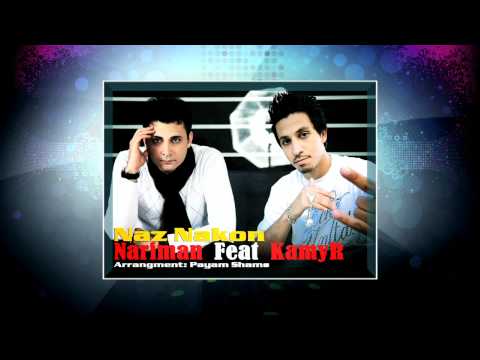 Nariman Ft. KamyR - Naz Nakon (NEW VERSION)