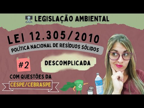 |CEBRASPE/CESPE| Lei n° 12.305/2010 (Política Nacional de Resíduos Sólidos)  - Parte#2