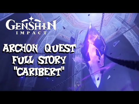 Genshin Impact 3.5 Archon Quest Full Story - Caribert