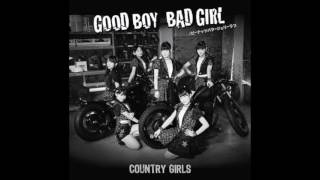 【Country Girls】Good Boy Bad Girl (remixed)