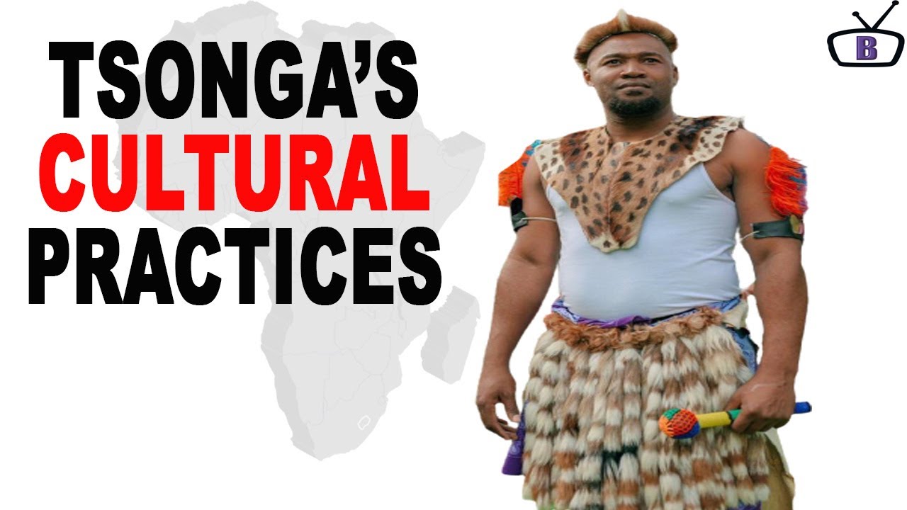 Major Cultural Practices of the Tsonga