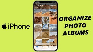 How To Organize Photo Albums On iPhone | Rearrange iPhone Photo Albums