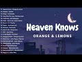 Heaven Knows - Orange & Lemons || Best OPM New Songs Playlist 2024 - OPM Trending #trending1