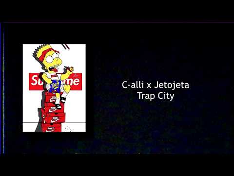 C-alli x Jetojeta - Trap City
