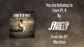 Liars Pt  II - A Ghost in the Walls