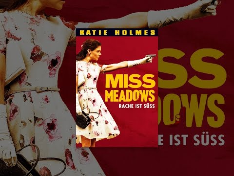 Miss Meadows - Rache ist süß